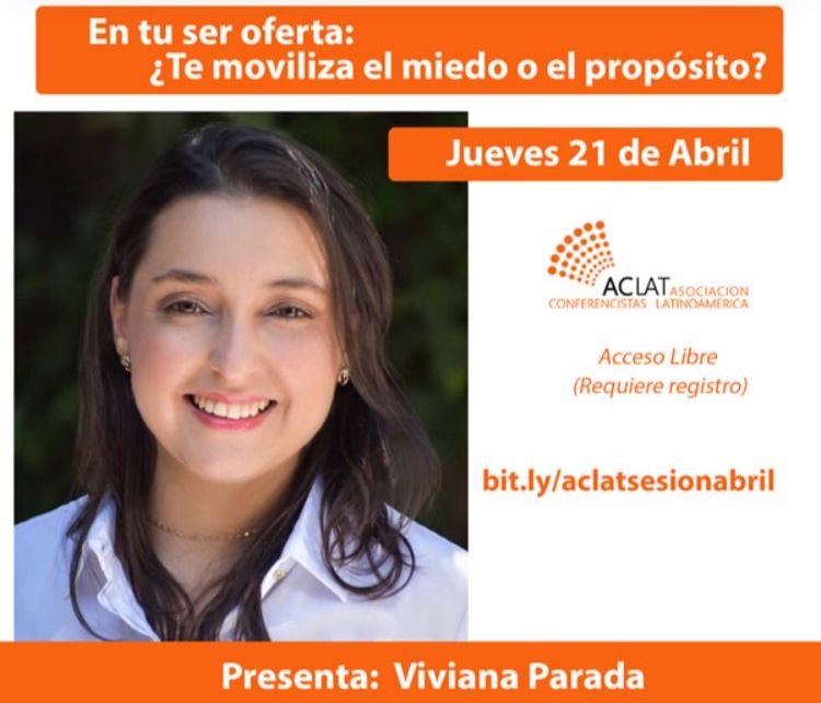 Conferencia ¿Te moviliza el miedo o el propósito? con Viviana Parada