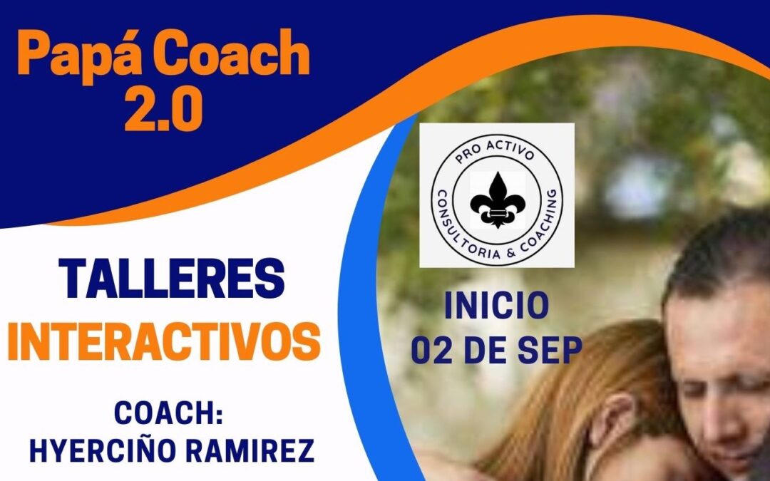 Taller Interactivo:  Papá Coach 2.0 con Hyerciño Ramirez