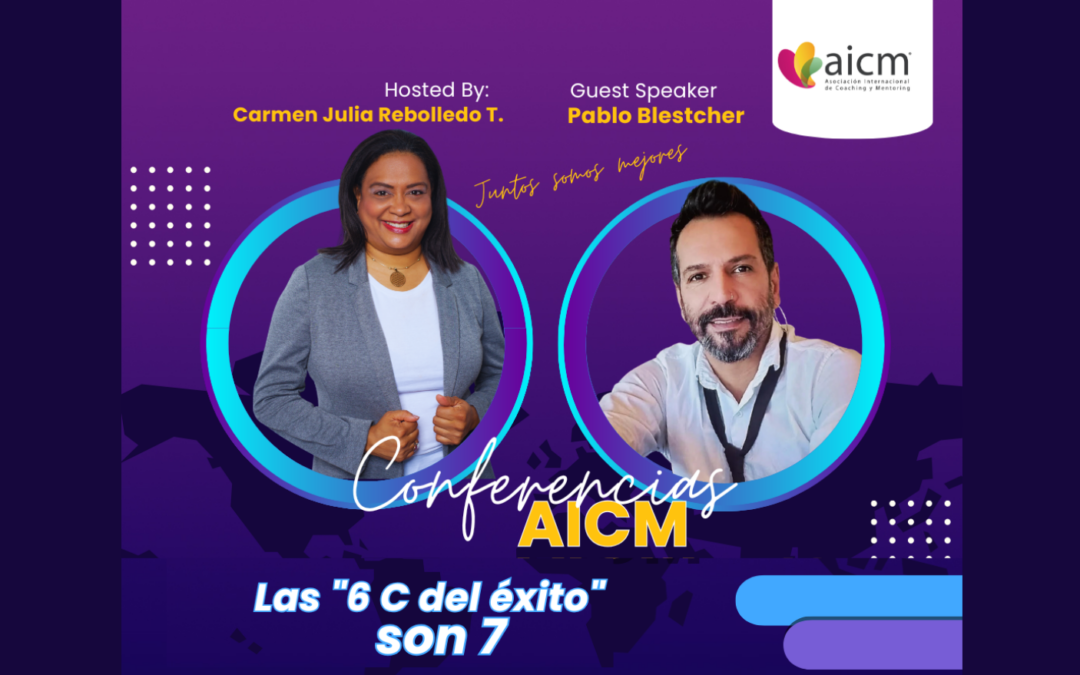 Conferencia AICM: Las “6 C del éxito” son 7 con Pablo Bletcher