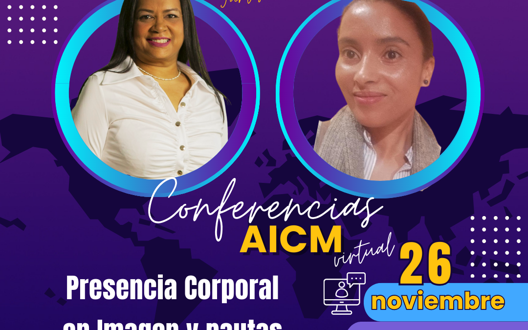 Ciclo de conferencias AICM: Presencia Corporal en Imagen y pautas confianza con Celia Fernandes