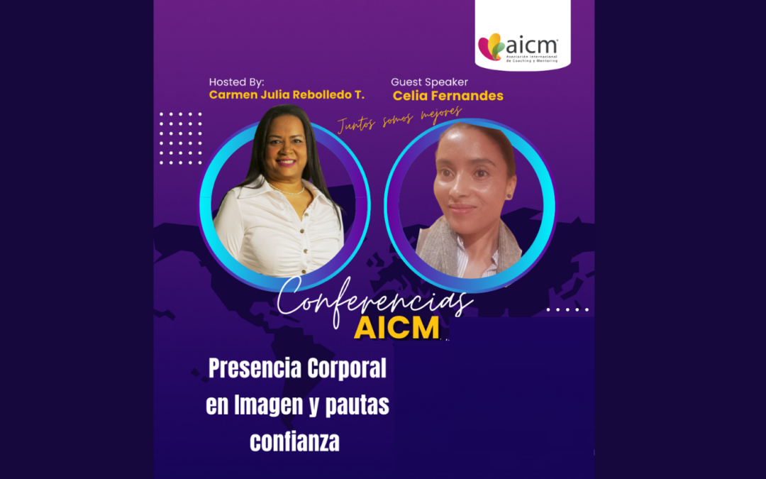 Conferencia AICM: Presencia Corporal en Imagen y pautas confianza con Celia Fernandes
