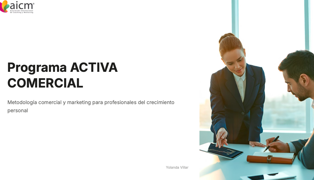 2ª Jornada del Programa ACTIVA COMERCIAL Metodología comercial y marketing para profesionales del crecimiento personal con AICM