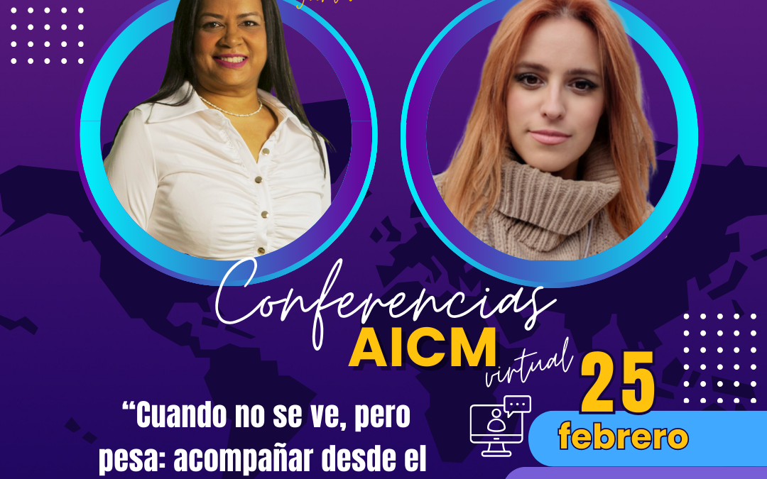 Conferencia AICM: Cuando no se ve, pero pesa: acompañar desde el coaching a mujeres con alta autoexigencia y realidades invisibles con Sara Alborch