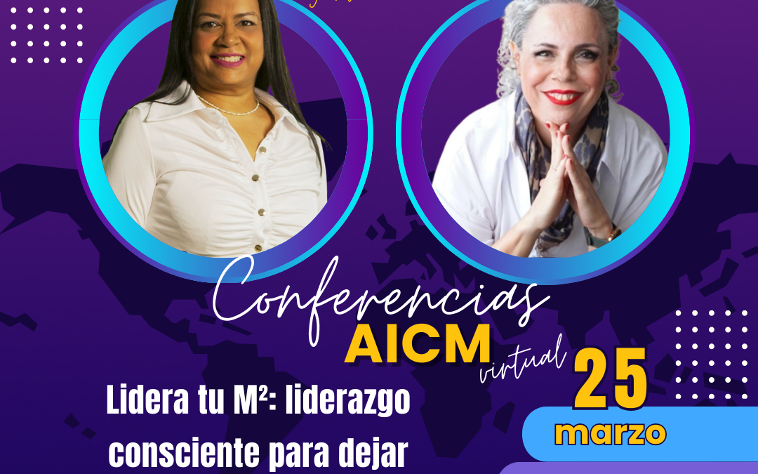 Conferencia AICM: Lidera tu M²: liderazgo consciente para dejar de sobrevivir y empezar a decidir con Fayna Betancor