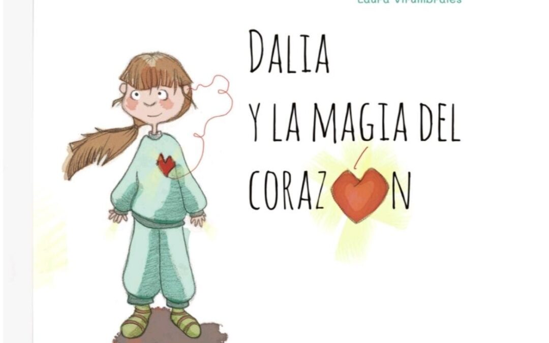 LIBROS DE NUESTROS SOCIOS: Dalia y magia del corazón, una invitación a no perder la magia de mirar la vida